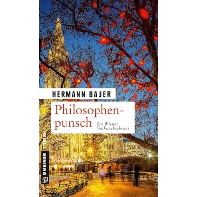Abbildung von Philosophenpunsch: Ein Wiener Weihnachtskrimi (Kriminalromane im GMEINER Verlag)