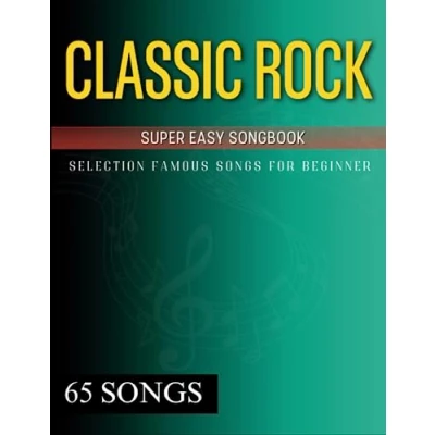 Abbildung von 65 Classic Rock Super Easy Songbook: Selection Famous Songs for Beginner