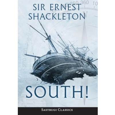 Abbildung von South! (Annotated): The Story of Shackleton&#039;s Last Expedition 1914 1917