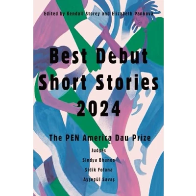 Abbildung von Best Debut Short Stories 2024: The PEN America Dau Prize