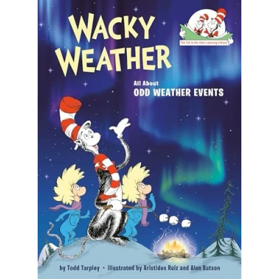 Abbildung von Wacky Weather: All About Odd Weather Events (The Cat in the Hat&#039;s Learning Library)