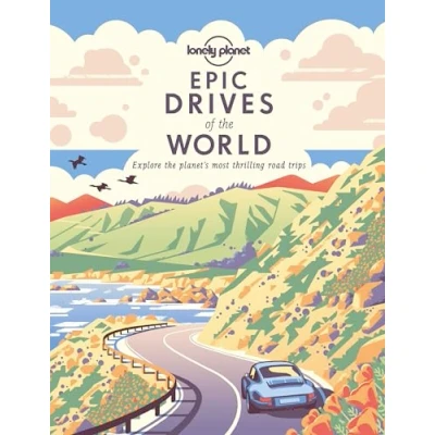 Abbildung von Lonely Planet Epic Drives of the World 1: Explore planet&#039;s most thrilling road trips