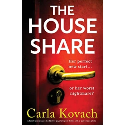 Abbildung von The Houseshare: a totally gripping and addictive psychological thriller with pulse racing twist