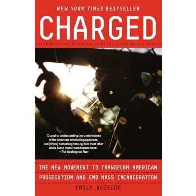Abbildung von Charged: The New Movement to Transform American Prosecution and End Mass Incarceration