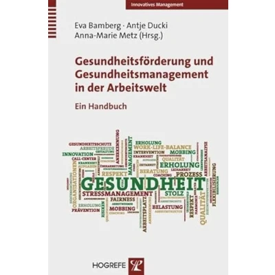 Abbildung von Gesundheitsförderung und Gesundheitsmanagement in der Arbeitswelt: Ein Handbuch (Innovatives Management)