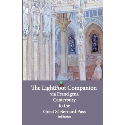 Abbildung von LightFoot Companion to the via Francigena Canterbury Great Saint Bernard Pass: Edition 3 (The Guide Francigena)