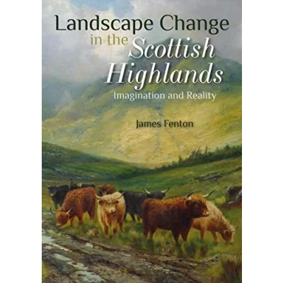 Abbildung von Landscape Change in the Scottish Highlands: Imagination and Reality