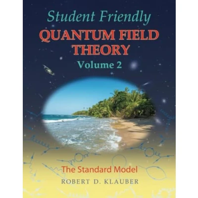 Abbildung von Student Friendly Quantum Field Theory Volume 2: The Standard Model