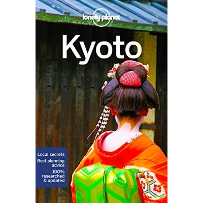 Abbildung von Lonely Planet Kyoto: Planet&#039;s most comprehensive guide to the city (Travel Guide)