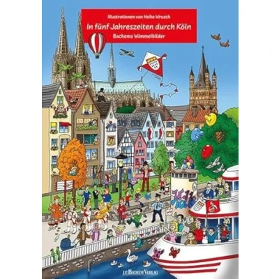 Abbildung von In fünf Jahreszeiten durch Köln: Bachems Wimmelbilder