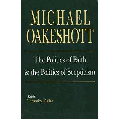 Abbildung von Michael Oakeshott: the Politics of Faith and Scepticism (Selected Writings Oakeshott)