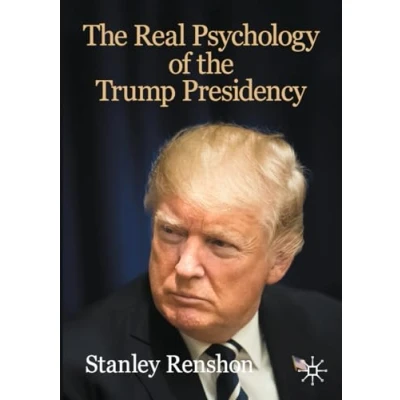Abbildung von the Real Psychology of Trump Presidency (The Evolving American Presidency)