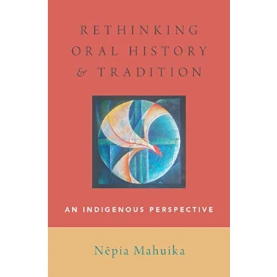 Abbildung von Rethinking Oral History and Tradition: An Indigenous Perspective (Oxford History)