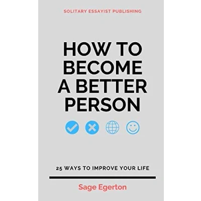Abbildung von How to Become a Better Person: 25 Ways Improve Your Life