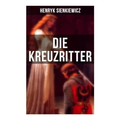 Abbildung von Die Kreuzritter: Staat des Deutschen Ordens (Historischer Roman)