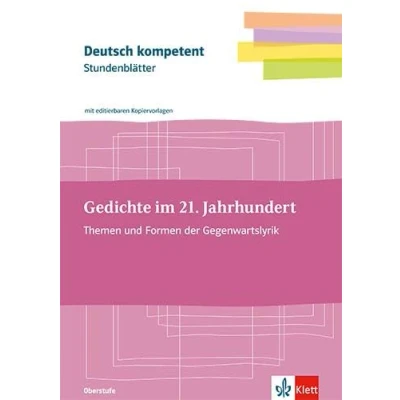 Abbildung von Stundenblätter Gedichte im 21. Jahrhundert: mit editierbaren Kopiervorlagen Klassen 11 13 (Deutsch kompetent)