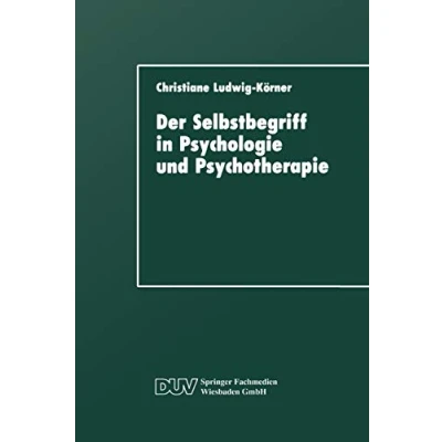 Abbildung von Der Selbstbegriff in Psychologie und Psychotherapie: Eine Wissenschaftshistorische Untersuchung (DUV: Psychologie) (German Edition)
