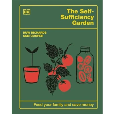 Abbildung von THE Self Sufficiency Garden: Feed Your Family and Save Money: #1 SUNDAY TIMES BESTSELLER
