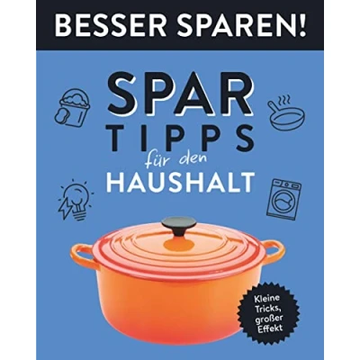 Abbildung von Spar Tipps für den Haushalt Besser Sparen!: Kleine Tricks, großer Effekt