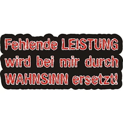 Abbildung von easydruck24de Sticker Fehlende Leistung Wird bei Mir durch Wahnsinn ersetzt I kfz_100 schwarz 16 x 7,5 cm Auto Aufkleber Mofa Roller mit Spruch lustig wetterfest
