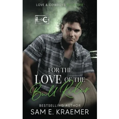 Abbildung von For the Love of Bull Rider (Love &amp; Cowboys, Band 1)