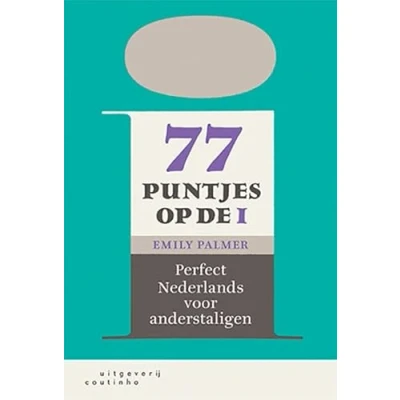 Abbildung von 77 puntjes op de i: perfect Nederlands voor anderstaligen