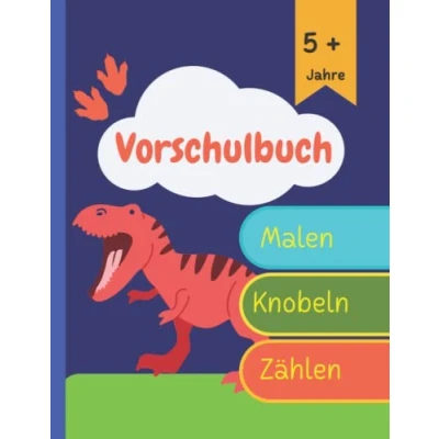 Abbildung von Vorschulbuch Dinosaurier Ab 5 Jahre Der große Vorschulblock für Jungen und Mädchen zum Rechnen, Schreiben, Malen &amp; Knobeln: Schwungübungen, einfache ... fit Schuleintritt