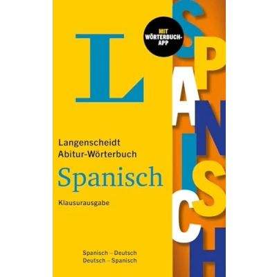 Abbildung von Langenscheidt Abitur Wörterbuch Spanisch: Spanisch Deutsch / mit App