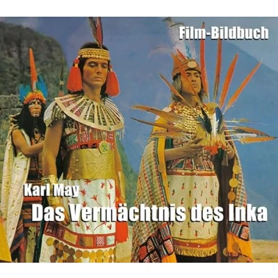 Abbildung von Karl May. Das Vermächtnis des Inka: Film Bildbuch
