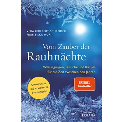 Abbildung von Vom Zauber der Rauhnächte: Weissagungen, Rituale und Bräuche für die Zeit zwischen den Jahren Aktualisierte erweiterte Neuausgabe Spiegel Bestseller