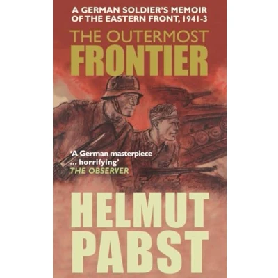 Abbildung von the Outermost Frontier: A German Soldier’s Memoir of Eastern Front, 1941 43