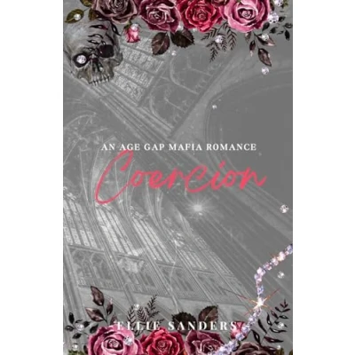 Abbildung von Coercion An Age Gap Mafia Romance (A Romance, Band 2)