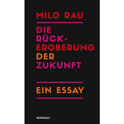 Abbildung von Die Rückeroberung der Zukunft: Ein Essay