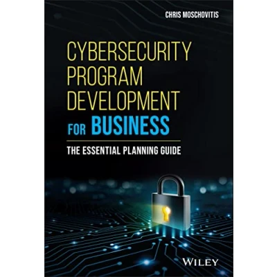 Abbildung von Cybersecurity Program Development for Business: The Essential Planning Guide