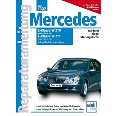 Abbildung von Mercedes E Klasse W210, 2000 2001, W211, 2002 2006 Benziner: 4 , 6 und 8 Zylinder Benzin Motoren (Reparaturanleitungen)