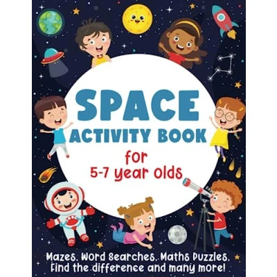 Abbildung von Space Activity Book For 5 7 Year Olds: Mazes, Word Searches, Maths Puzzles, Find the Difference and many more!