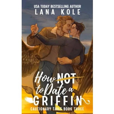 Abbildung von How Not to Date a Griffin (Cautionary Tails, Band 3)