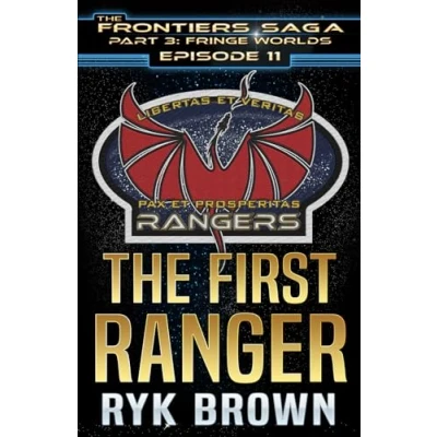 Abbildung von Ep.#3.11 &quot;The First Ranger&quot; (The Frontiers Saga Part 3: Fringe Worlds, Band 11)