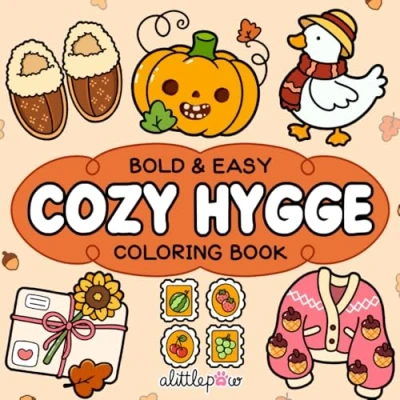 Abbildung von Cozy Hygge: Cute and Coloring Book for Adults Kids, Bold Easy, Simple Big Designs Relaxation Featuring Animals, Flowers, Patterns, Things (Bold &amp; Easy Coloring)