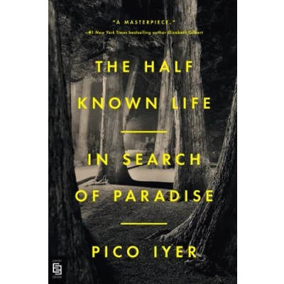Abbildung von The Half Known Life: In Search of Paradise