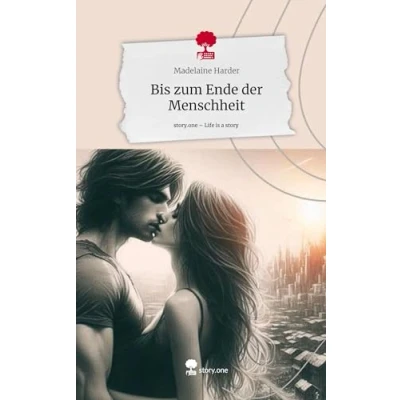 Abbildung von Bis zum Ende der Menschheit. Life is a Story story.one