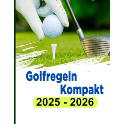 Abbildung von Golfregeln Kompakt: Leitfaden Golf Lernhandbuch Alle aktuellen Regeln Der praktische Regelführer zur Verwendung