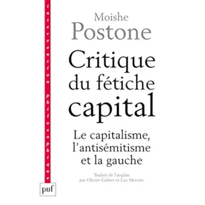 Abbildung von Critique du fétiche capital. Le capitalisme, l&#039;antisémitisme et la gauche