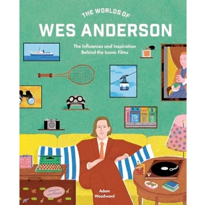 Abbildung von the Worlds of Wes Anderson: Influences and Inspiration Behind Iconic Films