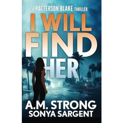 Abbildung von I Will Find Her (Patterson Blake FBI Mystery Thrillers, Band 6)