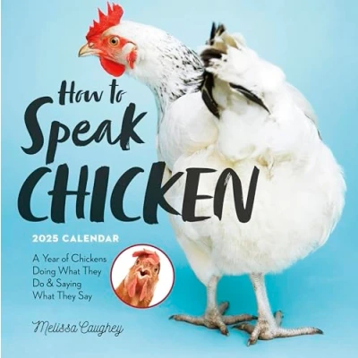 Abbildung von How to Speak Chicken Wall Calendar 2025: A Year of Chickens Doing What They Do and Saying Say