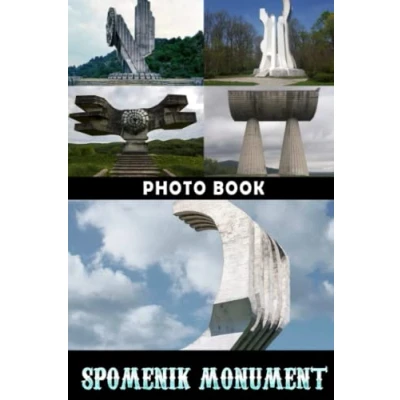 Abbildung von Spomenik Monument Photo Book: Amazing Photos Of Sculptures For Adults To Relax And Enjoy Ideal Gift Special Occasions