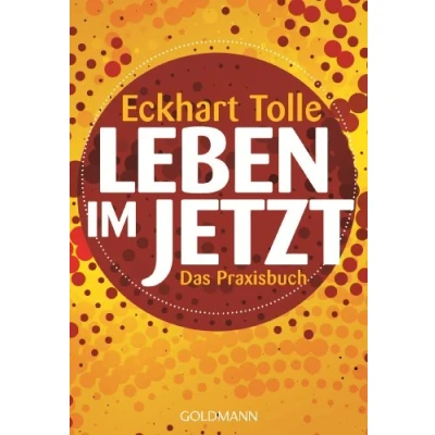 Abbildung von Leben im Jetzt: Das Praxisbuch