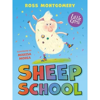 Abbildung von Sheep School: a thwarted thespian must use his talents to save flock from woolly situation in this hilarious gem bestselling children’s author Ross Montgomery (Little Gems)