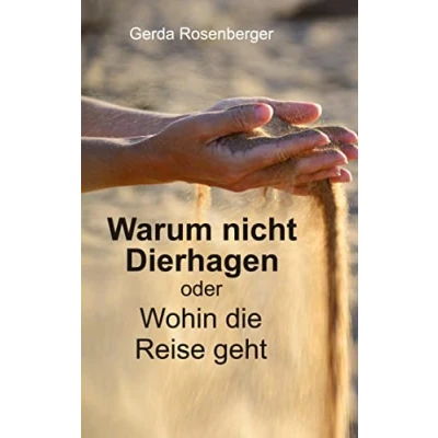 Abbildung von Warum nicht Dierhagen: oder Wohin die Reise geht